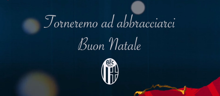 Torneremo ad abbracciarci: gli auguri di Natale del Bologna