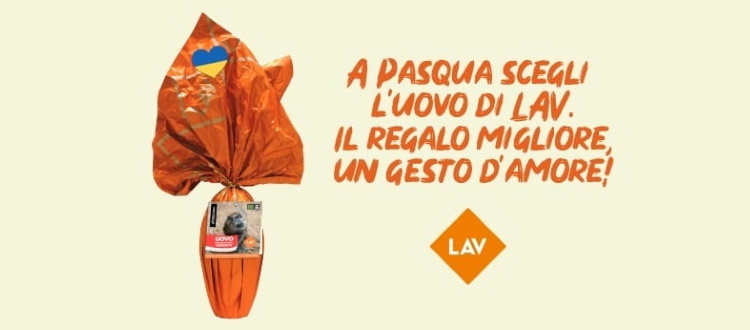 A Pasqua scegli l'uovo di LAV. Il regalo migliore, un gesto d'amore!