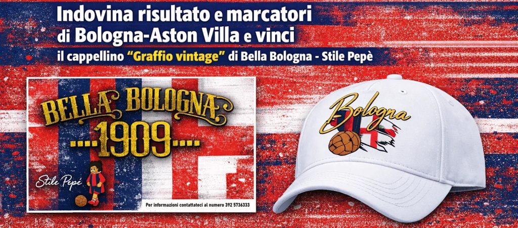 Bologna-Aston Villa, terminato il concorso su ZO: ecco chi ha vinto il cappellino 'Graffio vintage' di Bella Bologna - Stile Pepè